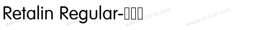 Retalin Regular字体转换 Retalin Regular字体转换